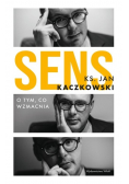 Sens O tym, co wzmacnia