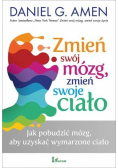 Zmień swój mózg zmień swoje ciało