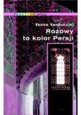 Różowy to kolor Persji Sen o islamskiej demokracji