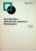 Algorytmy + Struktura Danych = Programy