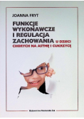 Funkcje wykonawcze i regulacja zachowania u dzieci chorych na astmę i cukrzycę