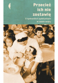 Przecież ich nie zostawię