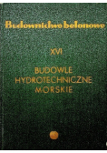 Budownictwo betonowe XVI Budowle hydrotechniczne morskie
