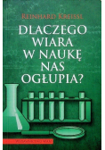 Dlaczego wiara w naukę nas ogłupia
