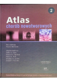 Atlas chorób nowotworowych Tom 2