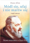 Módl się, ufaj i nie martw się - Część 2