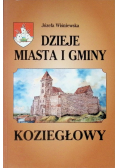 Wiśniewska Józefa - Dzieje miasta i gminy Koziegłowy