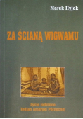 Za ścianą wigwamu