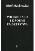 Wielkie tabu i drobne fałszerstwa