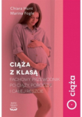 Ciąża z klasą Fachowy przewodnik po ciąży porodzie i całej reszcie