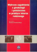 Wybrane zagadnienia z ginekologii i położnictwa w praktyce lekarza rodzinnego