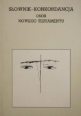 Bosak Pius Czesław - Słownik- konkordancja osób Nowego Testamentu