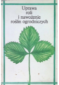 Uprawa roli i nawożenie roślin ogrodniczych