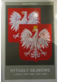 Rytuały Sejmowe w latach 1980 - 1982 i 1991 - 1993