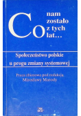 Co nam zostało z tych lat…