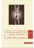 Dyskursy krytyczne u progu XXI wieku