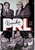 Kronika PRL Tom 17 Polityka lata 1957 - 1970