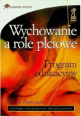 Wychowanie a role płciowe Program edukacyjny