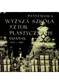 Państwowa wyższa szkoła sztuk plastycznych Gdańsk 1945 - 1965