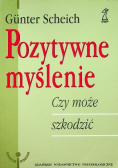 Pozytywne myślenie czy może szkodzić