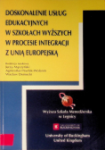 Doskonalenie usług edukacyjnych w szkołach wyższych w procesie integracji z Unią Europejską