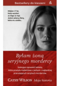 Byłam żoną seryjnego mordercy