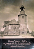 Między Widawą a Dobrą, od zarania dziejów do współczesności. Słownik historyczno-geograficzny miejscowości z terenu LGD Dobra Widawa