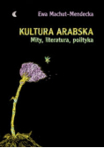 Kultura arabska Mity literatura polityka