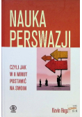 Nauka perswazji czyli jak w 8 minut postawić na swoim