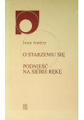 O starzeniu się Podnieść na siebie rękę