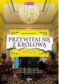 Przywitaj się z królową Gafy wpadki faux pas i inne historie