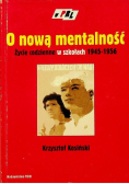 O nową mentalność Życie codzienne w szkołach 1945  1956