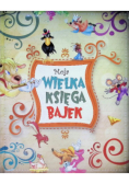Moja wielka księga bajek
