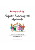 Dzieci piszą listy Papież Franciszek odpowiada