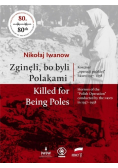 Zginęli bo byli Polakami