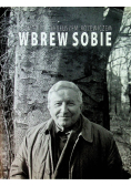 Rozmowy z Tadeuszem Różewiczem Wbrew sobie