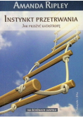 Instynkt przetrwania  Jak przetrwać katastrofę