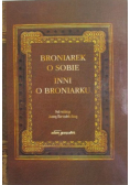 Broniarek o sobie. Inni o Broniarku