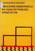 Obliczanie konstrukcji na ciągłym podłożu sprężystym