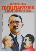Antropologia totalitaryzmu europejskiego XX wieku