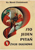 Sto jeden Pytań o życie duchowe