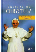 Patrzeć na Chrystusa