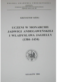 Uczeni w Monarchii Jadwigi Andegaweńskiej i Władysława Jagiełły (1384 - 1434)