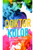 Doktor kolor czyli barwy pieniędzy, szczęścia i seksu