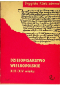 Dziejopisarstwo wielkopolskie XIII i XIV wieku