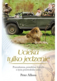 Ucieka tylko jedzenie