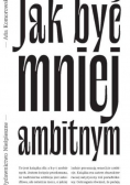 Jak być mniej ambitnym