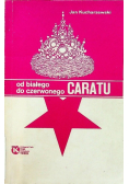 Od białego do czerwonego caratu