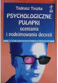 Psychologiczne pułapki oceniania i podejmowania decyzji