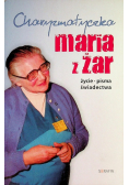 Charyzmatyczka Maria z Żar
